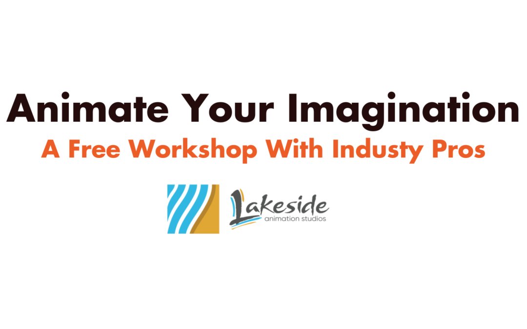 Animate Your Imagination: A Free Workshop with Industry Pros